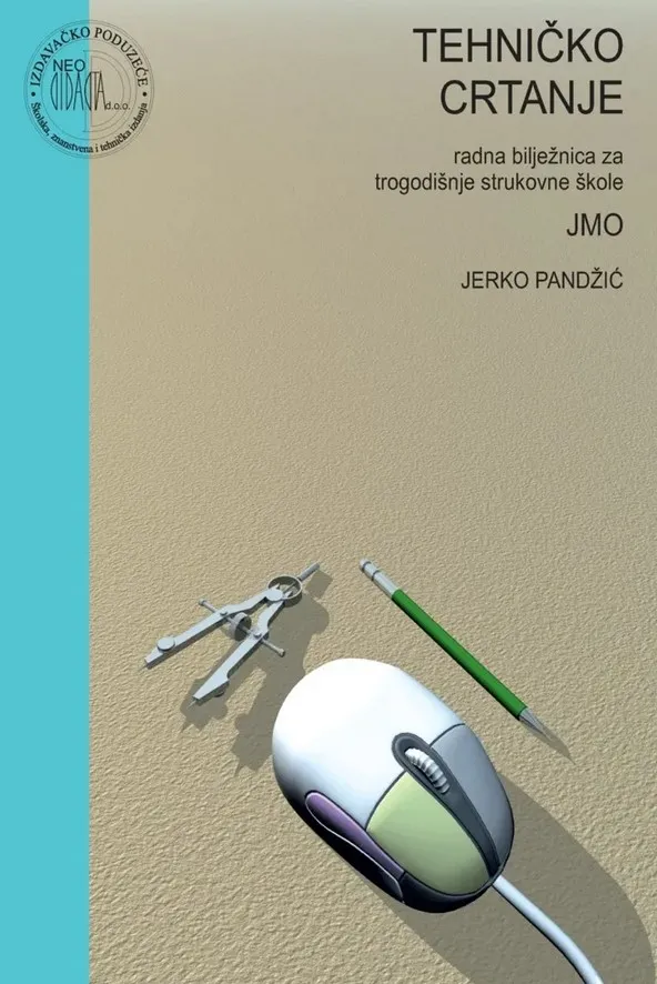 Tehničko crtanje radna bilježnica za trogodišnje strukovne škole JMO