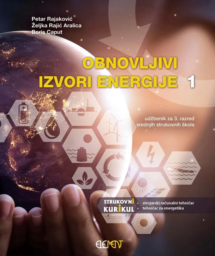 Obnovljivi izvori energije 1 udžbenik za 3. razred srednjih strukovnih škola - strojarski računalni tehničar, tehničar za energetiku