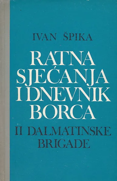 Ratna sjećanja i dnevnik borca II. dalmatinske