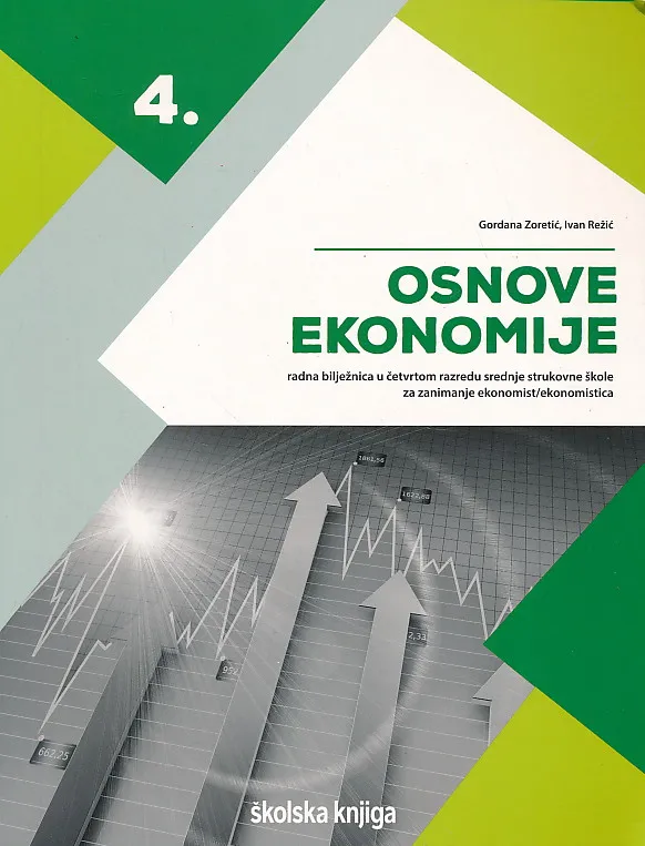 Osnove ekonomije 4 radna bilježnica u četvrtom ratredu srednje strukovne škole za zanimanje ekonomist/ekonomistica