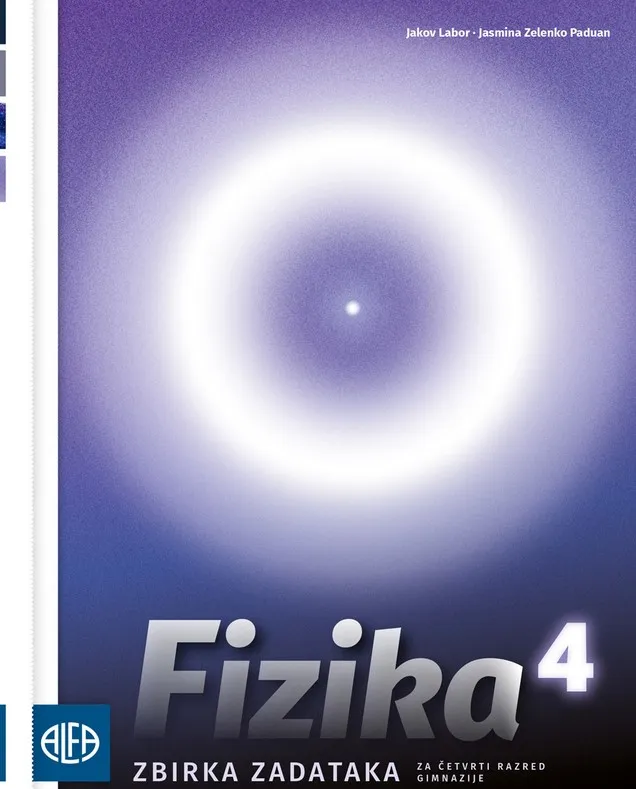 Fizika 4 zbirka zadataka za četvrti razred gimnazije
