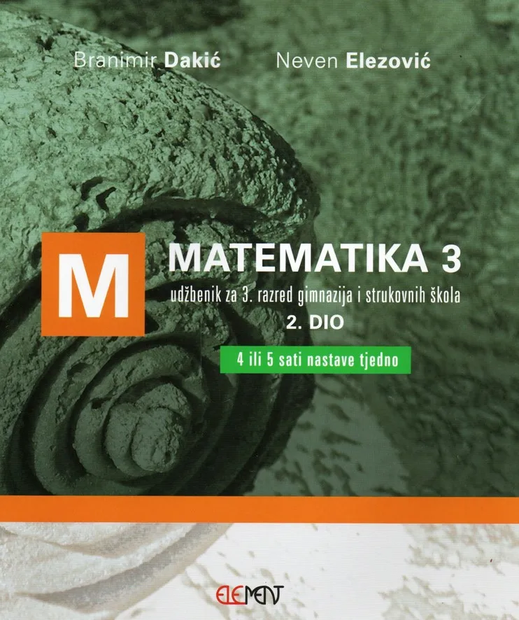 Matematika 3 - 2. dio udžbenik za 3. razred gimnazija i strukovnih škola (4 ili 5 sati nastavke tjedno)