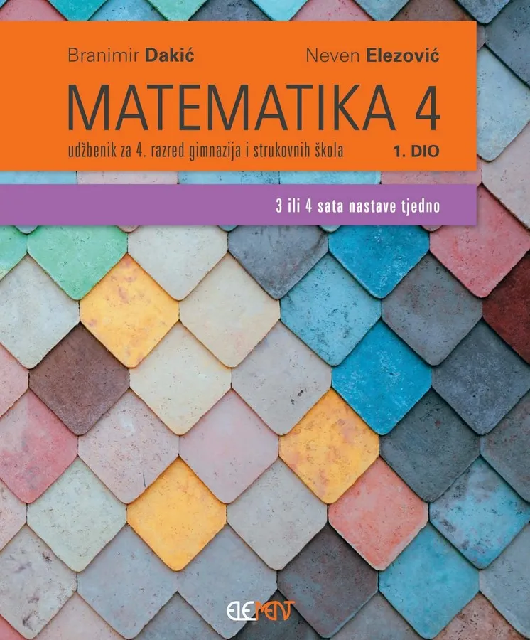 Matematika 4 - 1. dio udžbenik za 4. razred gimnazija i strukovnih škola (3 ili 4 sata nastave tjedno)