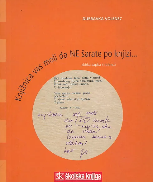 Knjižnica vas moli da NE šarate po knjizi...