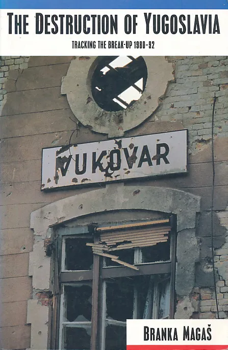 The Destruction of Yugoslavia