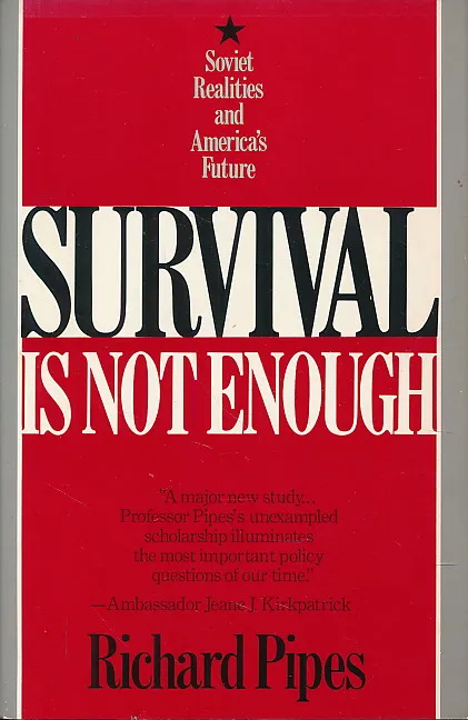 Survival Is Not Enough: Soviet Realities