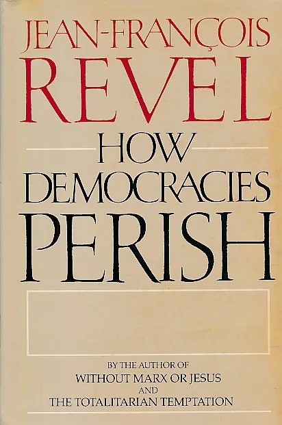How Democracies Perish