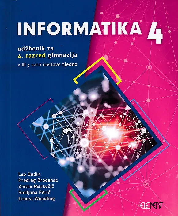 Informatika 4 udžbenik za 4. razred gimnazija 2 ili 3 sata nastave tjedno