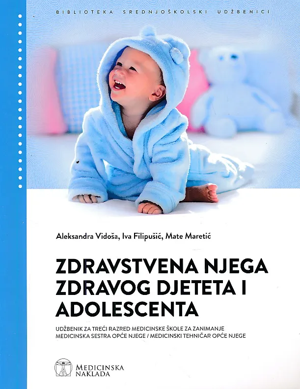 Zdravstvena njega zdravog djeteta i adolescenta udžbenik za treći razred medicinske škole za zanimanje medicisnka sestra opće njege/medicinski tehničar