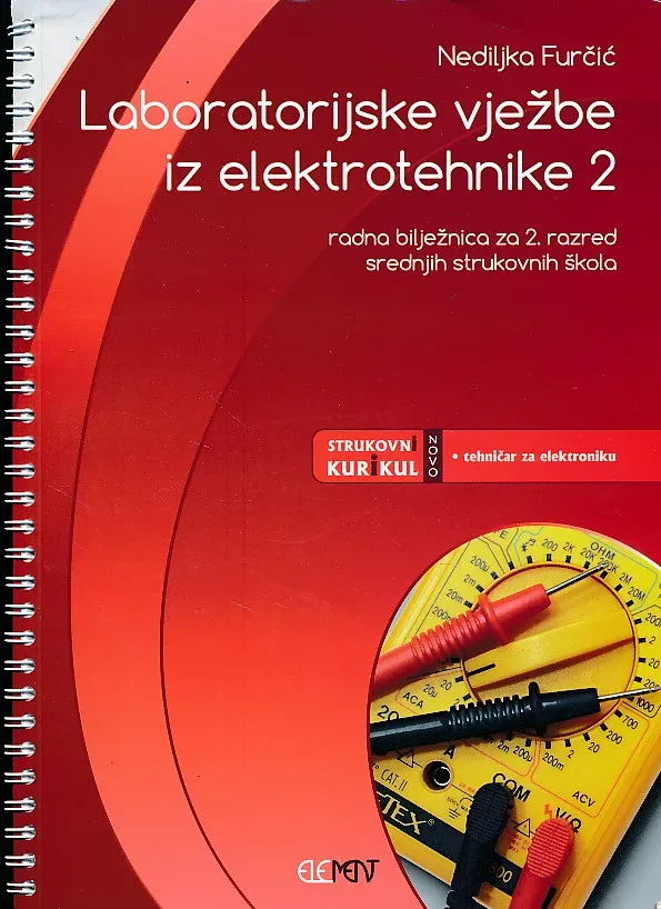 Laboratorijske vježbe iz elektrotehnike 2 radna bilježnica za 2. razred srednjih strukovnih škola