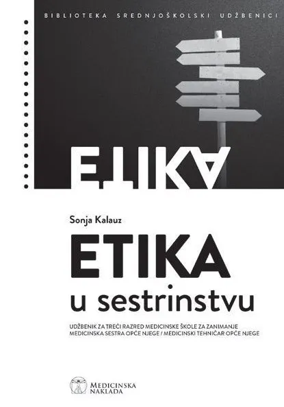 Etika u sestrinstvu udžbenik za 3. razred medicinske škole zanimanje medicinska sestra opće njege i medicinski tehničar