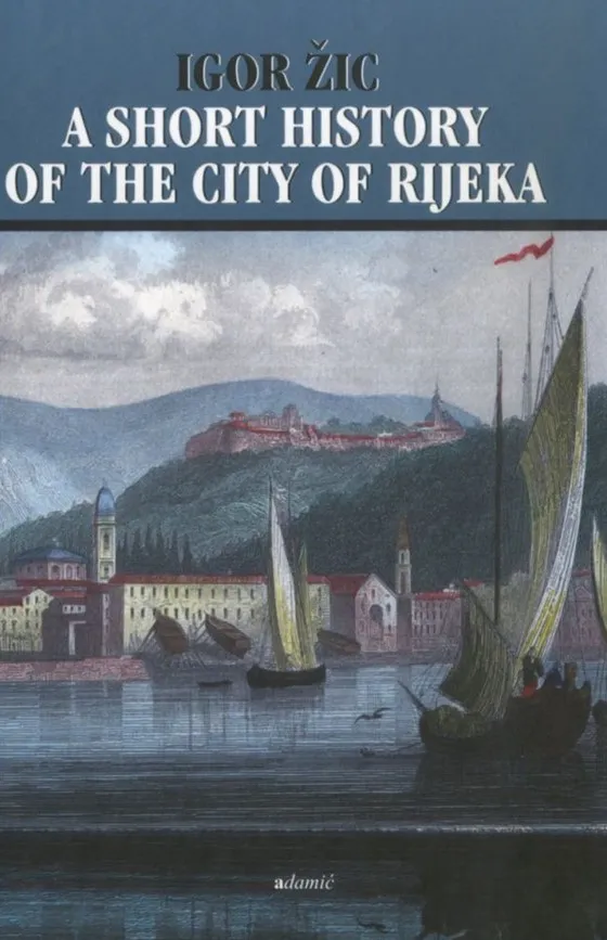 A Short History of the City of Rijeka