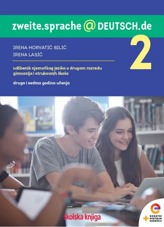 zweite.sprache@deutsch.de 2 udžbenik njemačkoga jezika u 2. razredu gimnazija i strukovnih škola (druga i sedma godina učenja)