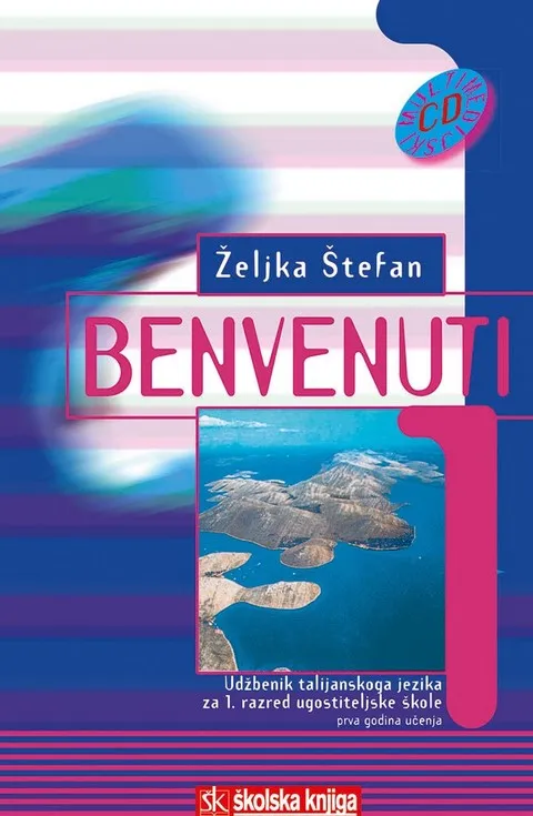 Benvenuti 1 udžbenik talijanskoga jezika za 1. razred ugostiteljske škole prva godina učenja