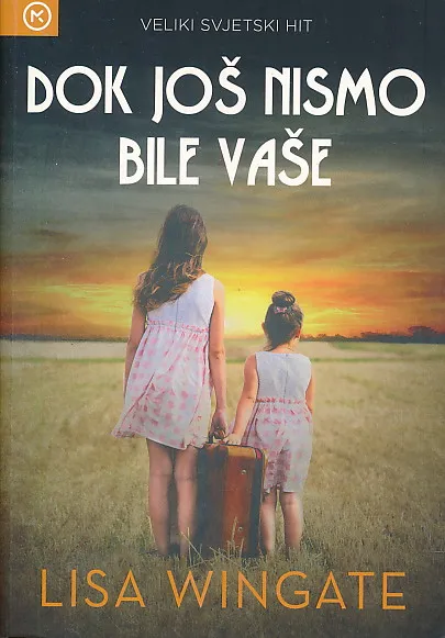 Dok još nismo bile vaše