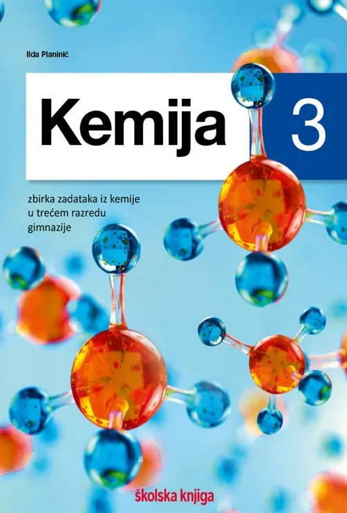Kemija 3 zbirka zadataka za kemiju u trećem razredu gimnazije