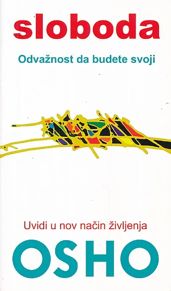 Sloboda : odvažnost da budete svoji