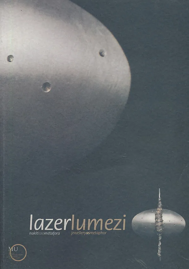 Lazer Rok Lumezi : Nakit kao metafora