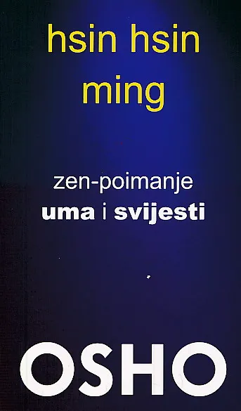 Hsin hsin ming : zen poimanje uma i svijesti