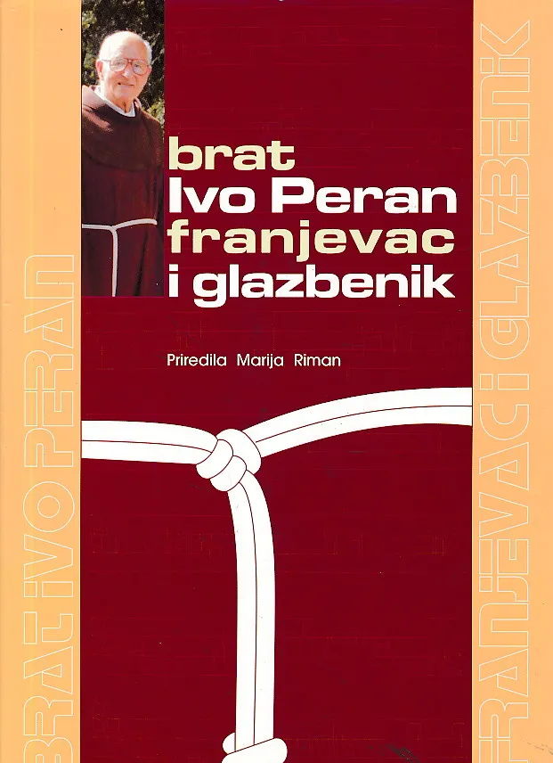 Brat Ivo Peran, franjevac i glazbenik