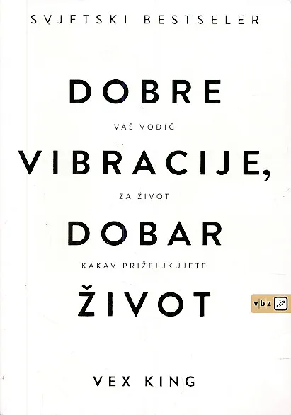Dobre vibracije, dobar život