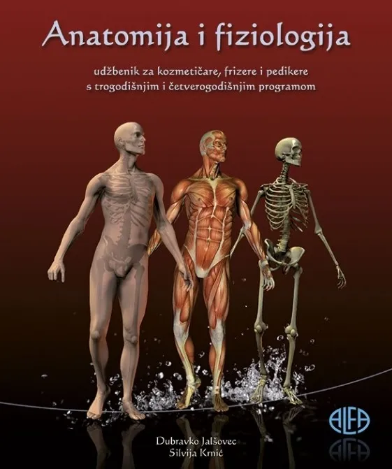 Anatomija i fiziologija udžbenik za kozmetičare, frizere i pedikere s trogodišnjim i četverogodišnjim programom