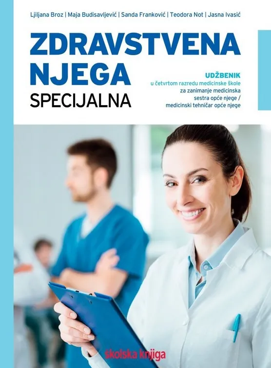 Zdravstvena njega specijalna udžbenik u četvrtom razredu medicinske kole za zanimanje medicinska sestra opće njege