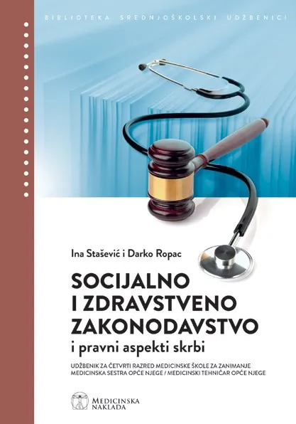 Socijalno i zdravstveno zakonodavstvo i pravni aspekti skrbi udžbenik za 4. razred medicinske škole