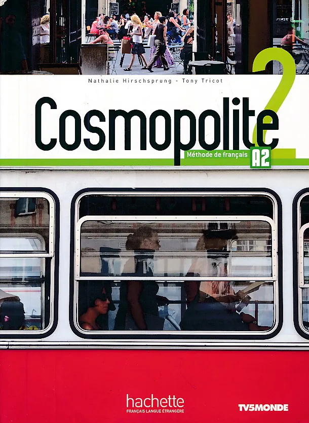Cosmopolite 2 Livre de l'éleve Niveau A2 udžbenik za francuski jezik za 2. i/ili 3. razred gimnazija (nastavljači) i 3. i 4. razred (početnici)