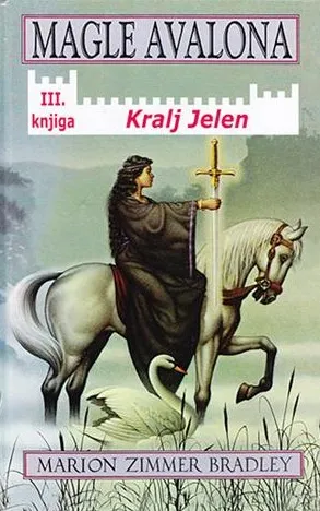 Magle Avalona 3. Kralj Jelen