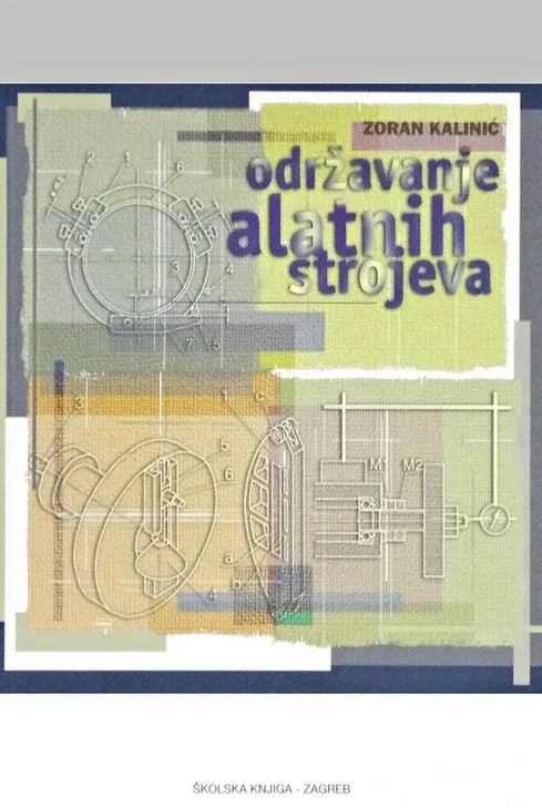 Održavanje alatnih strojeva udžbenik za srednje stručne škole