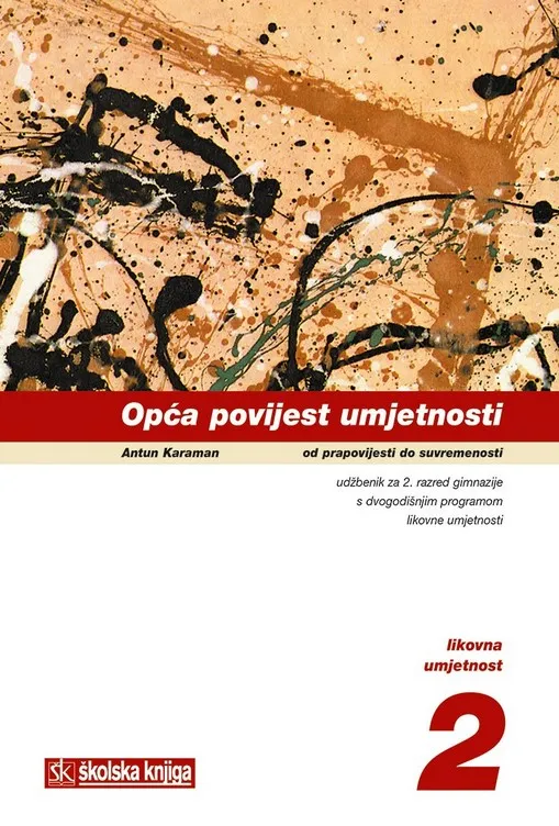 Likovna umjetnost 2 - Opća povijest umjetnosti od prapovijesti do suvremenosti