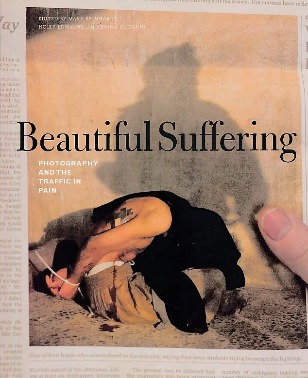Beautiful Suffering: Photography and the Traffic in Pain Tapa blanda