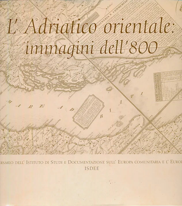 L'Adriatico orientale : immagini dell'800