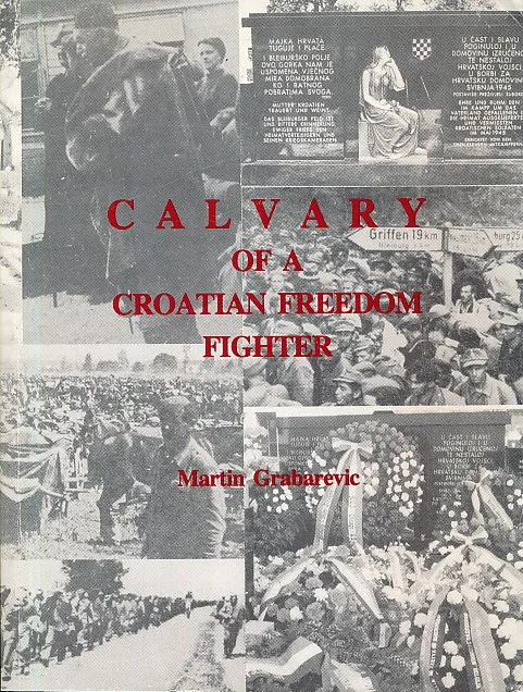 Calvary of a Croatian Freedom Fighter