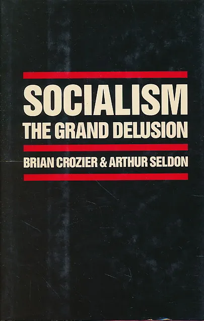 Socialism The Grand Delusion
