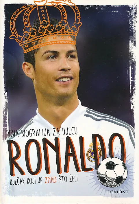 Ronaldo: Prva biografija za djecu