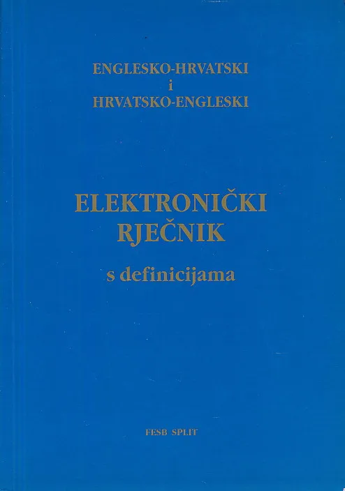 Elektronički rječnik s definicijama : englesko-hrvatski i hrvatsko-engleski