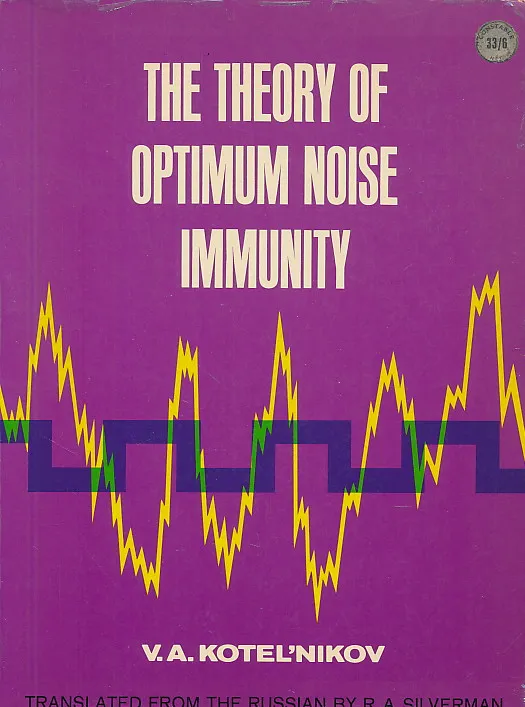 The Theory of Optimum Noise Immunity