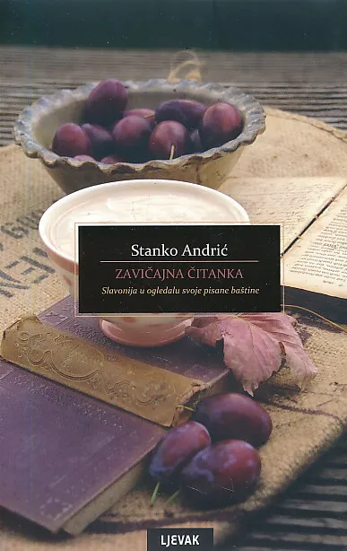 Zavičajna čitanka: Slavonija u ogledalu svoje pisane baštine