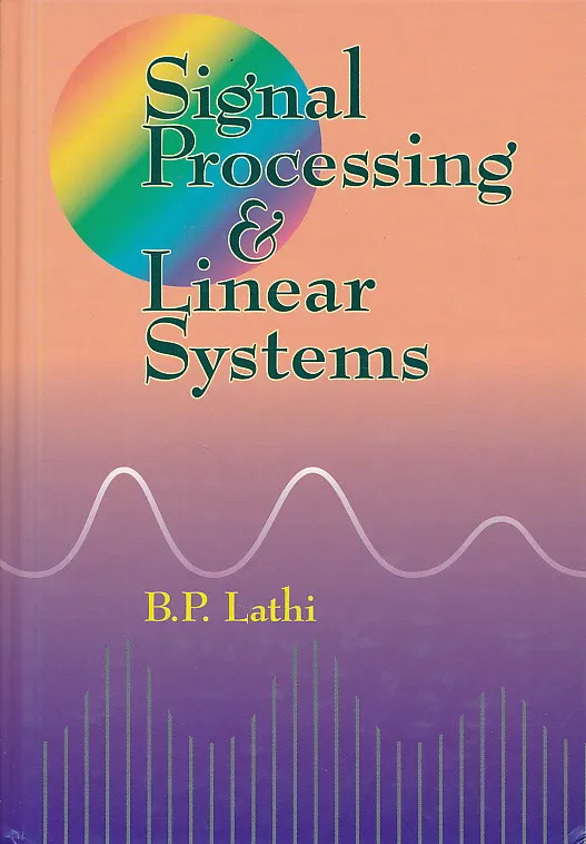 Signal Processing and Linear Systems
