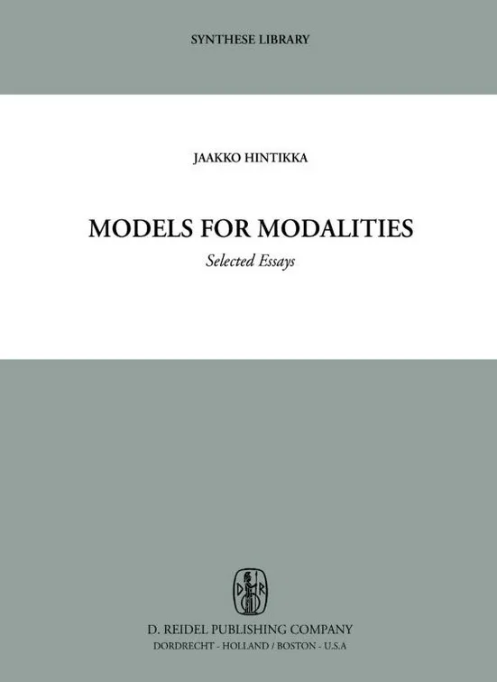 Models for Modalities (Selected Essays)