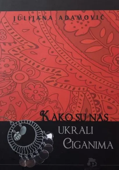 Kako su nas ukrali ciganima