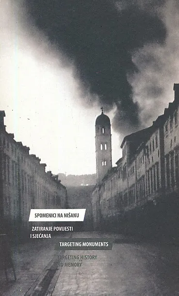 Spomenici na nišanu / Targeting Monuments