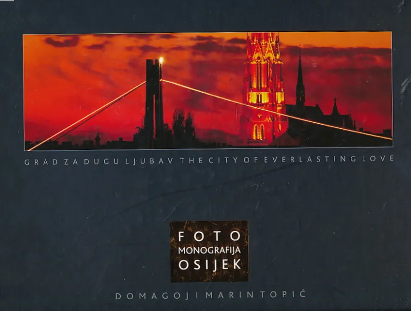 Osijek : Grad za dugu ljubav