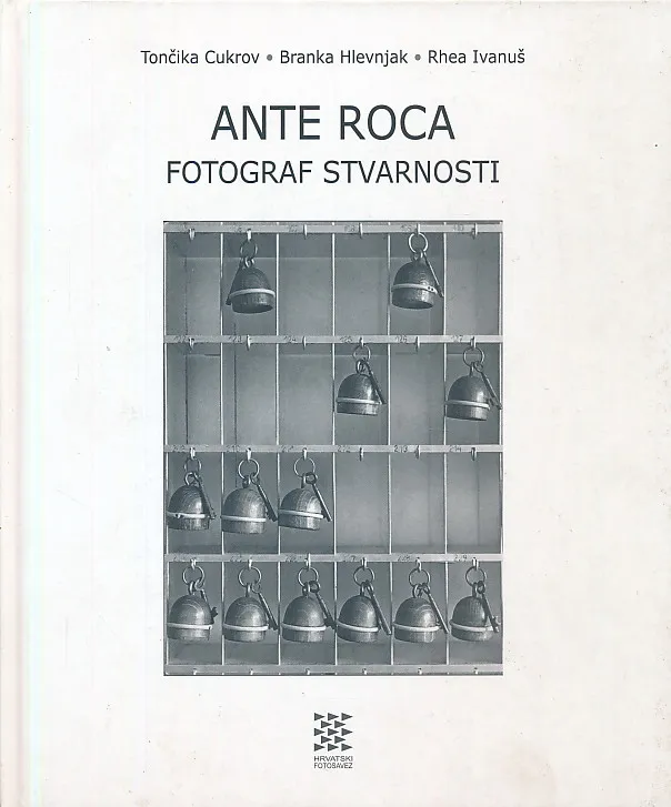 ANTE ROCA : FOTOGRAF STVARNOSTI