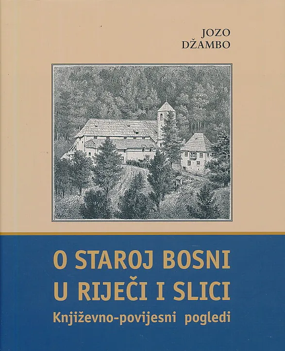 O staroj Bosni u riječi i slici