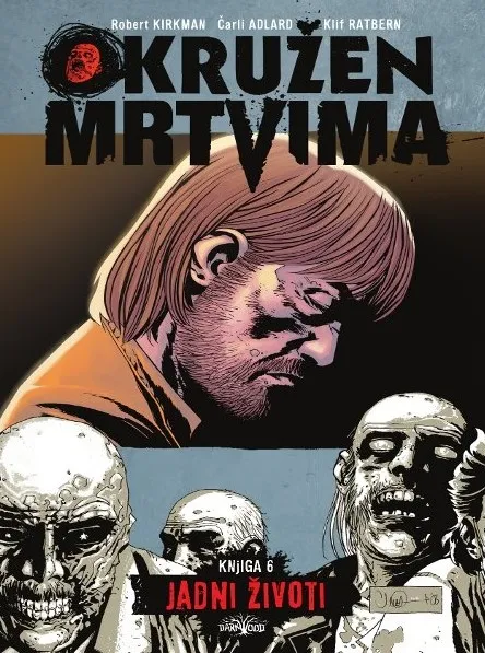 Okružen mrtvima, knjiga 6: Jadni životi