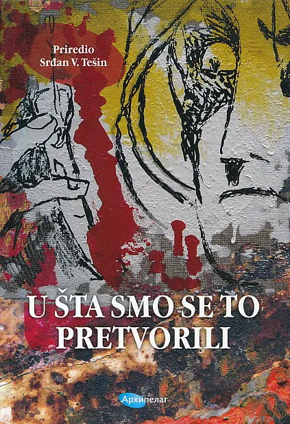 U šta smo se to pretvorili