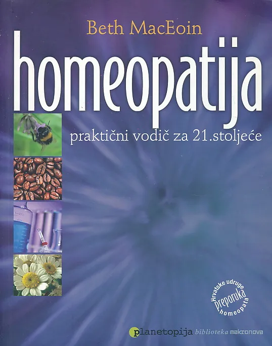 Homeopatija - praktični vodič za 21. stoljeće